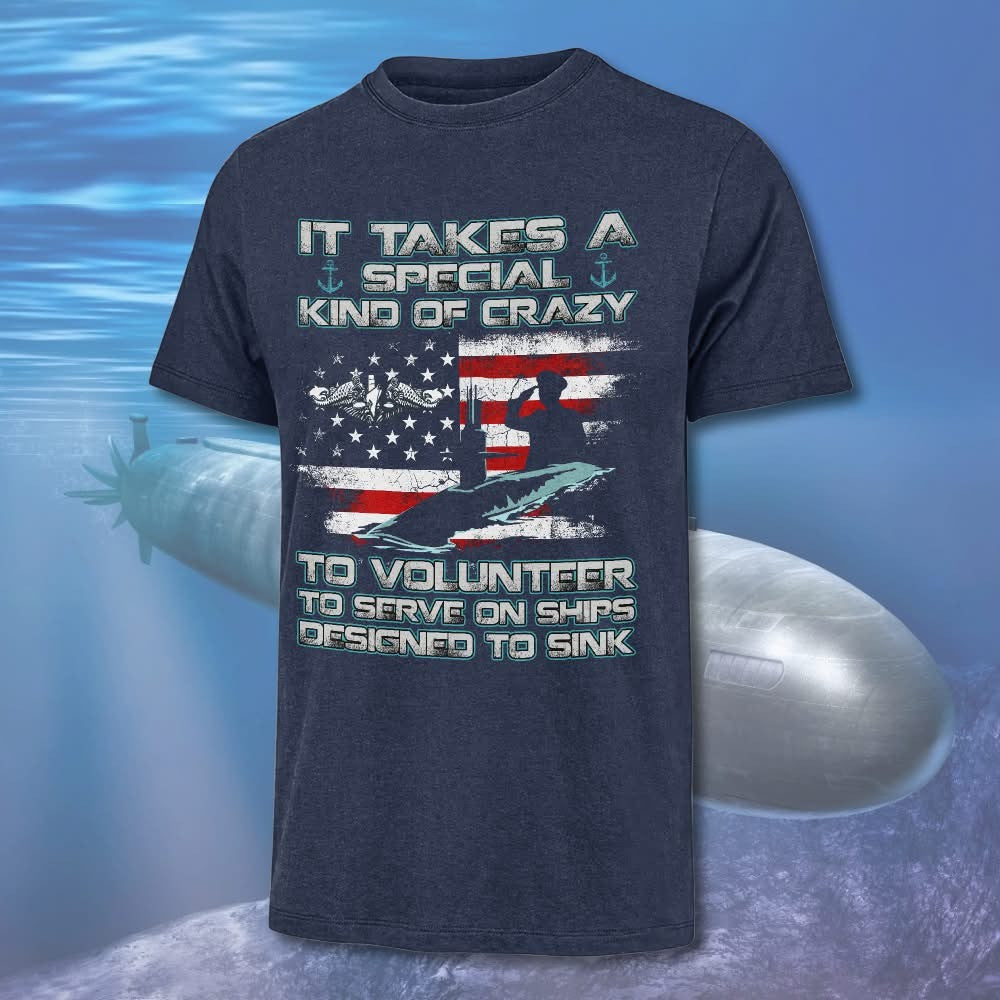 US Navy Submarine It Takes A Special Kind Of Crazy Shirt Patriotic Clothing Gift Ideas - Otakuforge