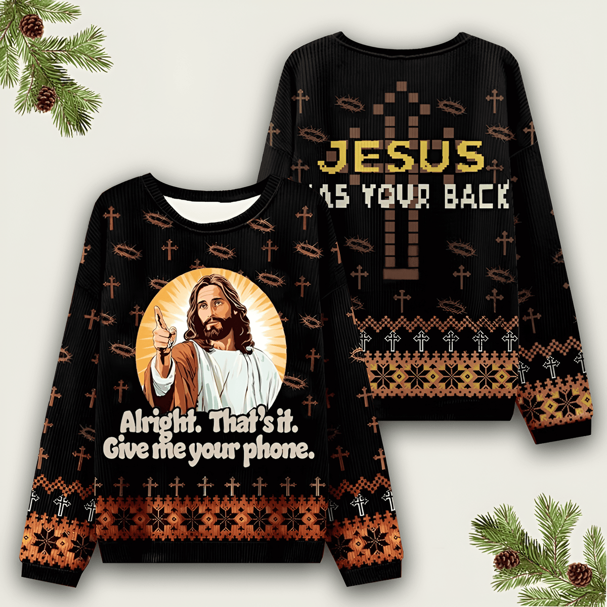 Alright Give Me Your Phone Ugly Christmas Sweater Funny Jesus Clothing Xmas Gift For Christian - Otakuforge
