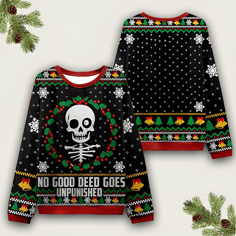 No Good Deed Goes Ugly Sweater Dark Humor Christmas Apparel Christmas Gift For Her - Otakuforge