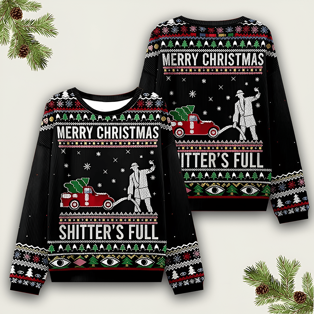 Shitter's Full Christmas Ugly Sweater Unique Shirt Festivus Merch Best Xmas Gift For Her - Otakuforge