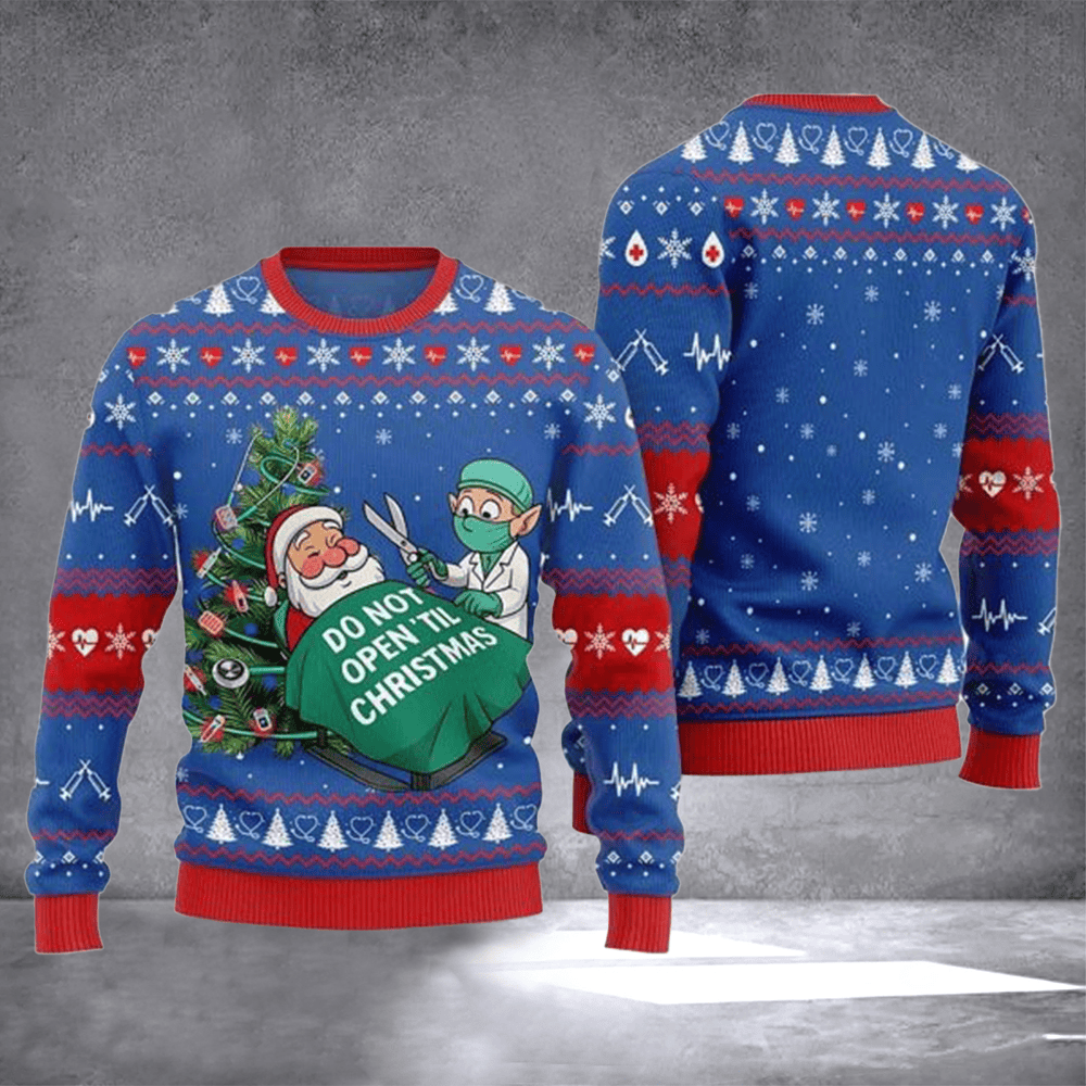 Do Not Open 'Til Christmas Ugly Christmas Sweater Festive Clothing Xmas Gifts For Doctors - Otakuforge