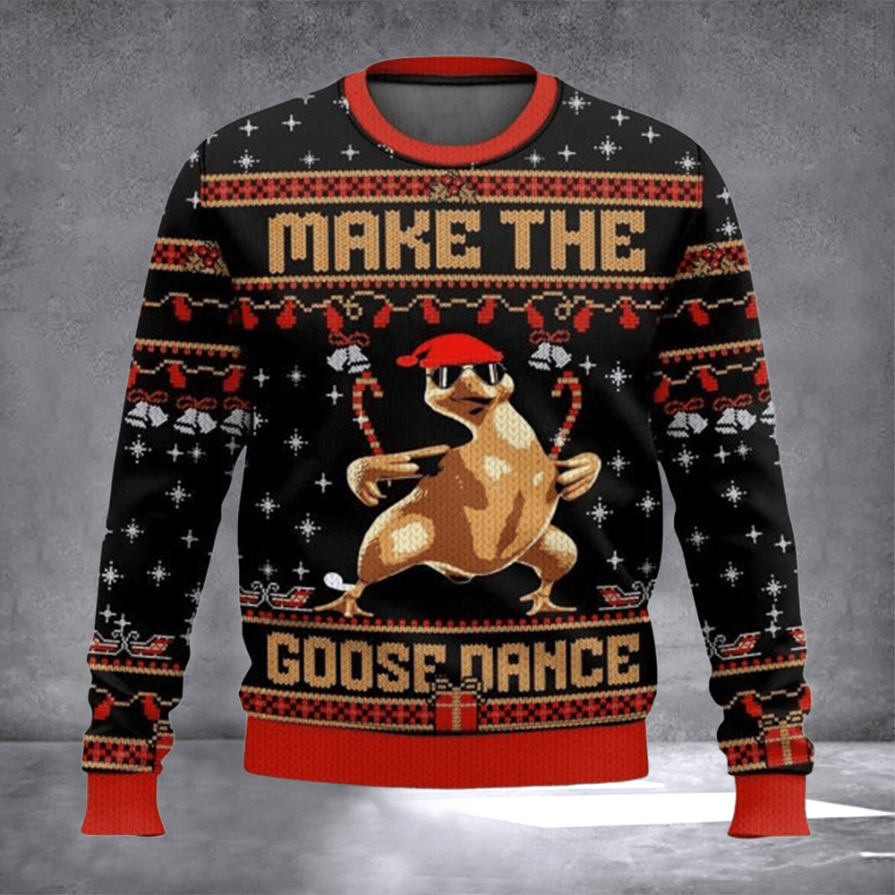 Make The Goose Dance Ugly Christmas Sweater Funny Winter Apparel Xmas Day Outfits Gifts - Otakuforge