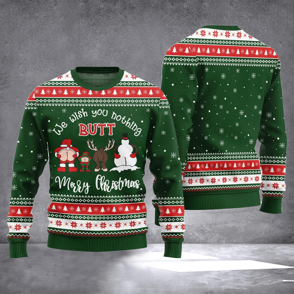 We Wish You Nothing Butt Merry Christmas Ugly Christmas Sweater Xmas Apparel Presents For Him - Otakuforge