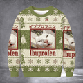 Cat Ibuprofen Ugly Christmas Sweater Hilarious Xmas Sweater Funny Cat Meme Lovers Gifts - Otakuforge