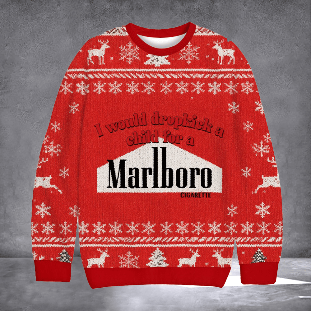 I Would Dropkick A Child For A Marlboro Ugly Christmas Sweater Winter Apparel Funny Xmas Gifts - Otakuforge