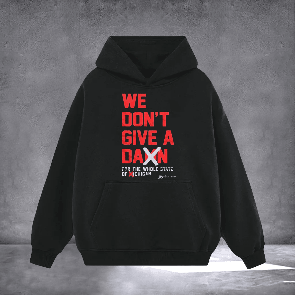 Ohio State Buckeyes Michigan Wolverines We Don't Give A Damn T-Shirt Football Lovers Gifts - Otakuforge