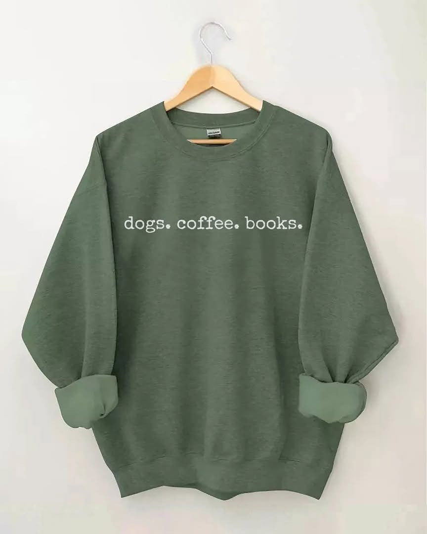 Dogs Coffee Books Sweatshirt Best Gifts For Dogs Coffee Books Lovers Themed Gifts - Otakuforge