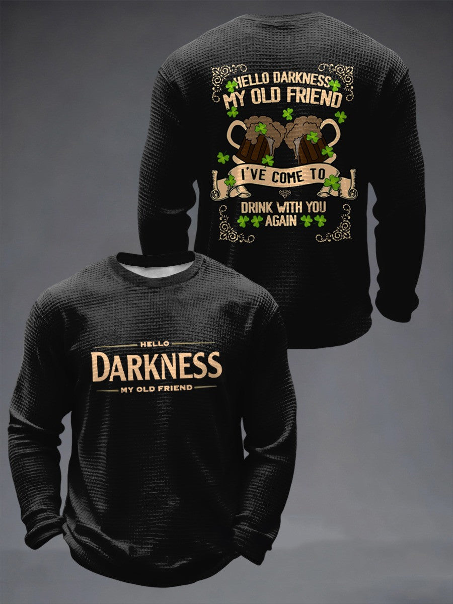 St Patrick's Day Hello Darkness My Old Friend Long Sleeve Shirt Shamrock Day Clothing Idea - Otakuforge
