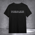 Your Mom Will Return In Avengers Doomsday Shirt Funny Sayings Tee Gifts For Friends - Otakuforge