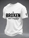 Broken But Chosen Cross T-Shirt Faith And Resilience Message Merchandise Gift For Him - Otakuforge