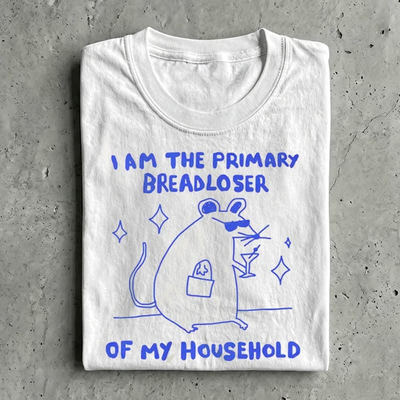 I Am The Primary Breadwinner Of My Household T-Shirt Mouse Chill Graphic Clothing Gift For Men - Otakuforge