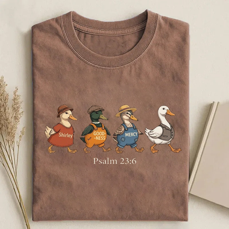 Psalm 2 36 Surely Goodness and Mercy Duck Christian Faith T-shirt Funny Meme Merch Gift Ideas - Otakuforge