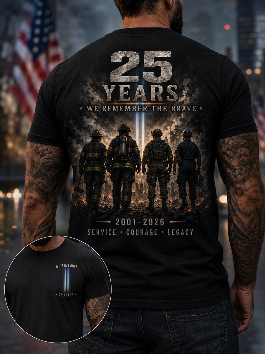 25 Years We Remember The Brave T-Shirt 2001-2026 Service Courage Legacy Merch Gift For 9-11 Dad - Otakuforge