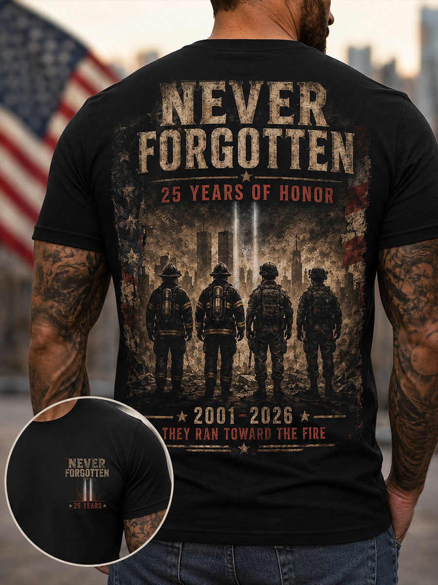 Never Forgotten 25 Years Of Honor T-Shirt 2001 2026 They Ran Toward The Fire Merch Gifts - Otakuforge