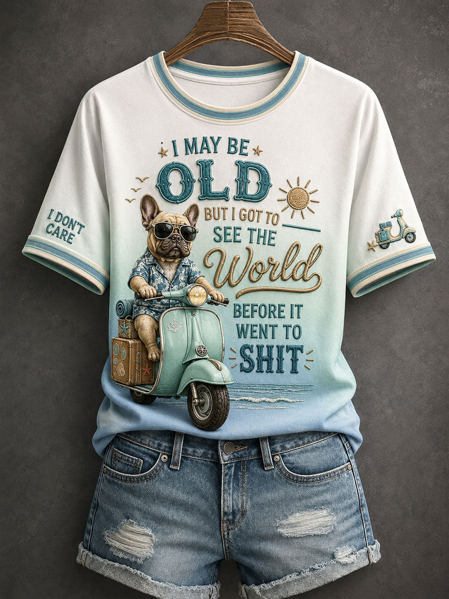 I May Be Old But I Got To See The World Before It Went To Shit T-Shirt Gift For Birthday - Otakuforge