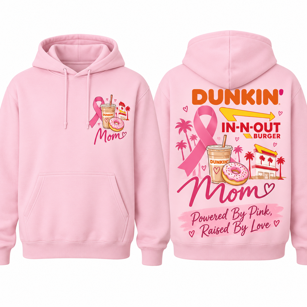 Dunkin In N Out Pink Ribbon Mom Hoodie NTH1 for Breast Cancer Awareness Supporters 1