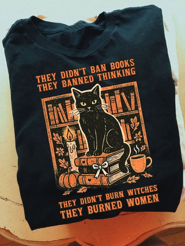Black Cat They Didn_t Ban Books Shirt They Banned Thinking Tee Halloween Gifts For Friend