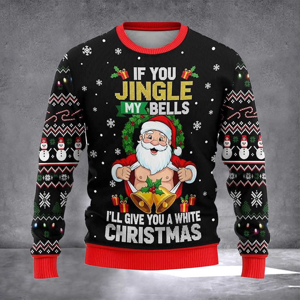 If You Jingle My Bells Ugly Christmas Sweater Funny Santa Sweater Winter Clothes Xmas Gift