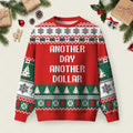 Another Day Another Dollar Ugly Christmas Sweater Xmas Party Outfits Winter Apparel.jpeg