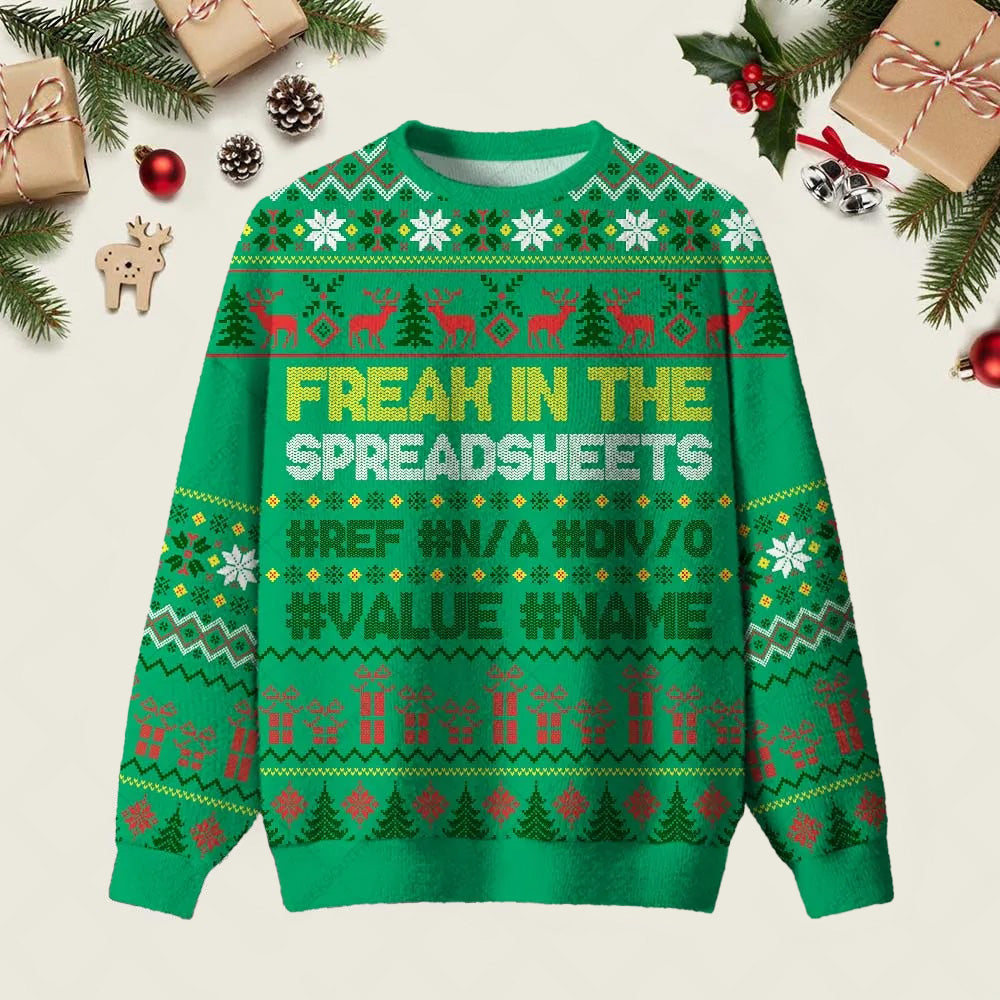 Freak In The Spreadsheets Ugly Christmas Sweater Funny Worldplace Xmas Clothes Gifts