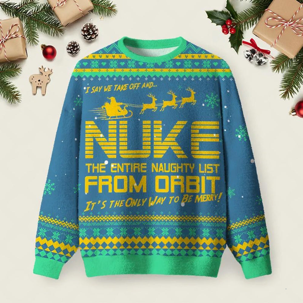 Nuke The Naughty List Ugly Christmas Sweater Festive Outfits Ideas Xmas Presents Ideas.jpeg
