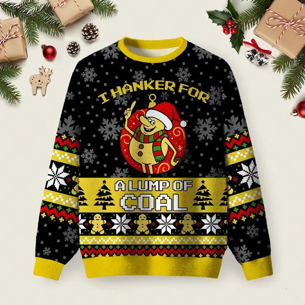 I Hanker For A Lump Of Coal Ugly Christmas Sweater Xmas Clothes Winter Apparel Gifts.jpeg