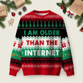 I Am Older Than The Internet Ugly Christmas Sweater Xmas Apparel Christmas Gifts Ideas.jpeg