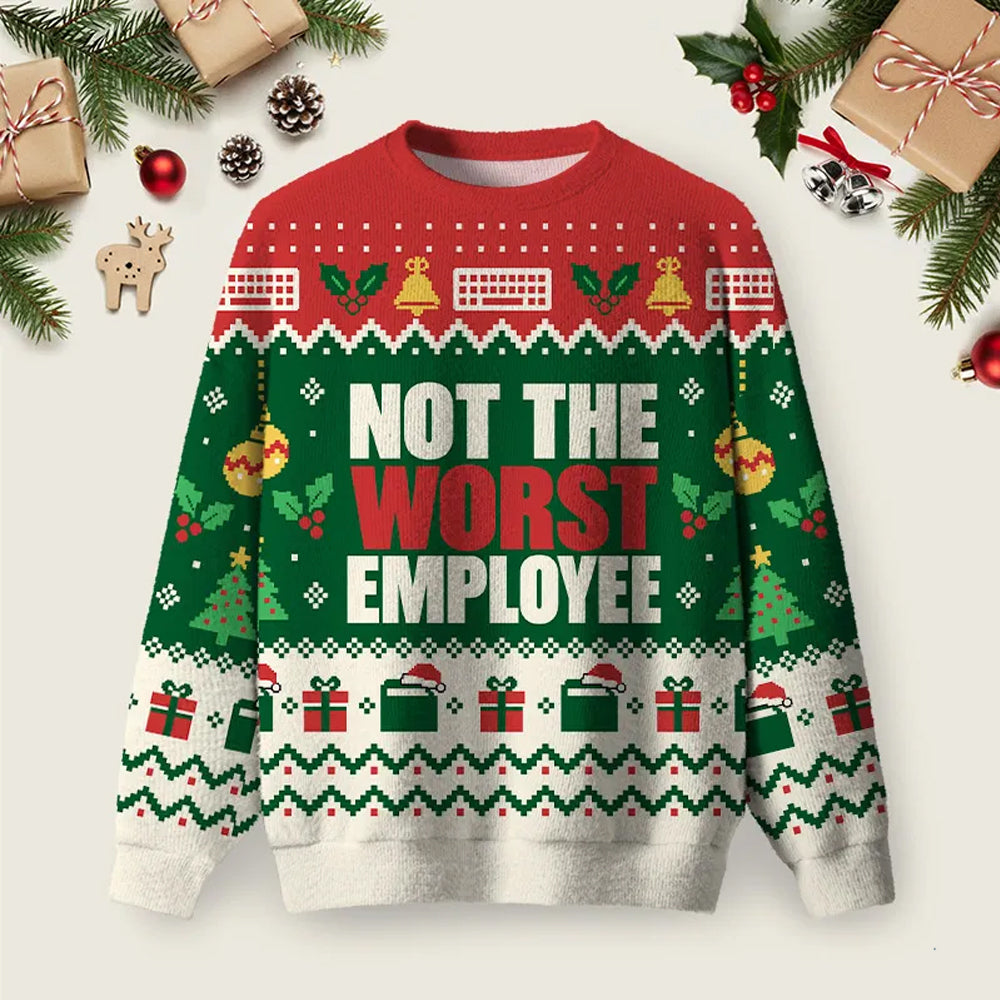 Not The Worst Employee Ugly Christmas Sweater Xmas Party Clothes Christmas Gifts.png