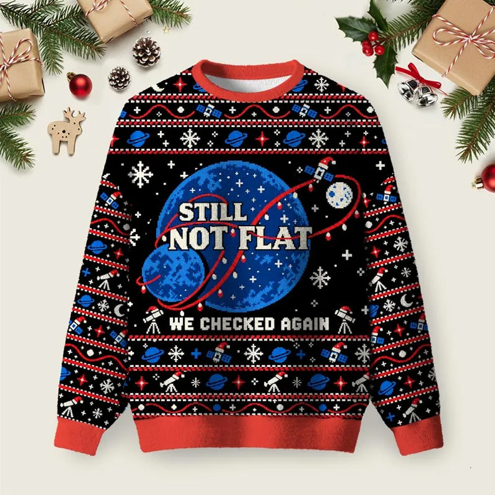 Still Not Flat Ugly Christmas Sweater Cool Festivus Sweater Xmas Apparel Christmas Gifts.png