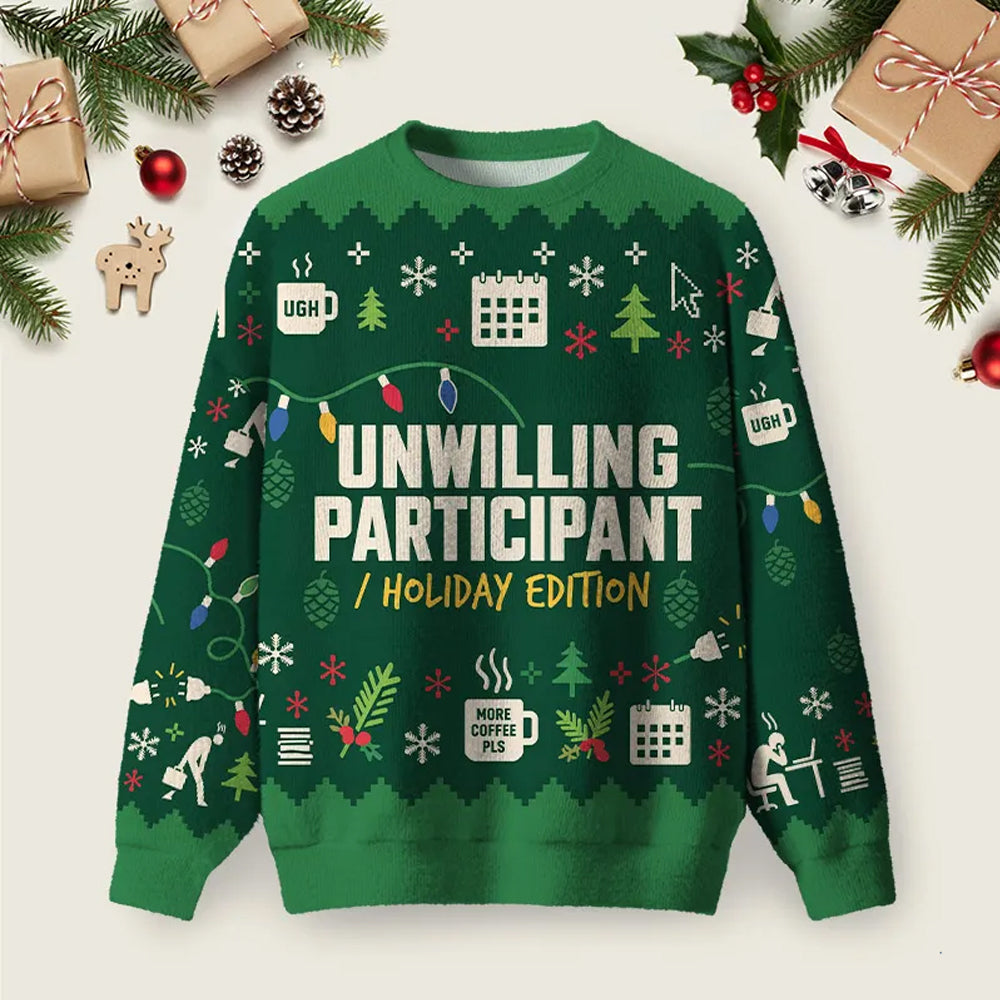 Unwilling Participant Ugly Christmas Sweater Festival Apparel Christmas Clothes Gifts.png