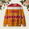 Thanks I Hate It Holiday Ugly Christmas Sweater Xmas Party Outfits Christmas Gifts.jpeg