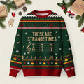 These Are Strange Times Music Joke Ugly Christmas Sweater Warm Clothes For Winter Xmas Gifts.jpeg