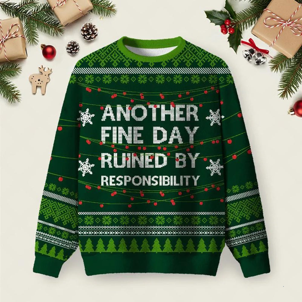 Responsibility Ruins Everything Ugly Christmas Sweater Xmas Clothes Christmas Apparel Gifts.jpeg