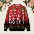 Send Lawyers Guns And Money Ugly Christmas Sweater Christmas Party Clothes Xmas Presents.jpeg