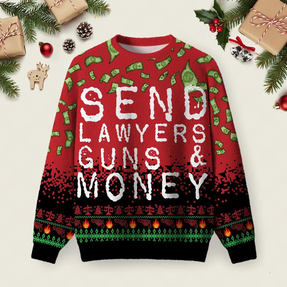 Send Lawyers Guns And Money Ugly Christmas Sweater Christmas Party Clothes Xmas Presents.jpeg
