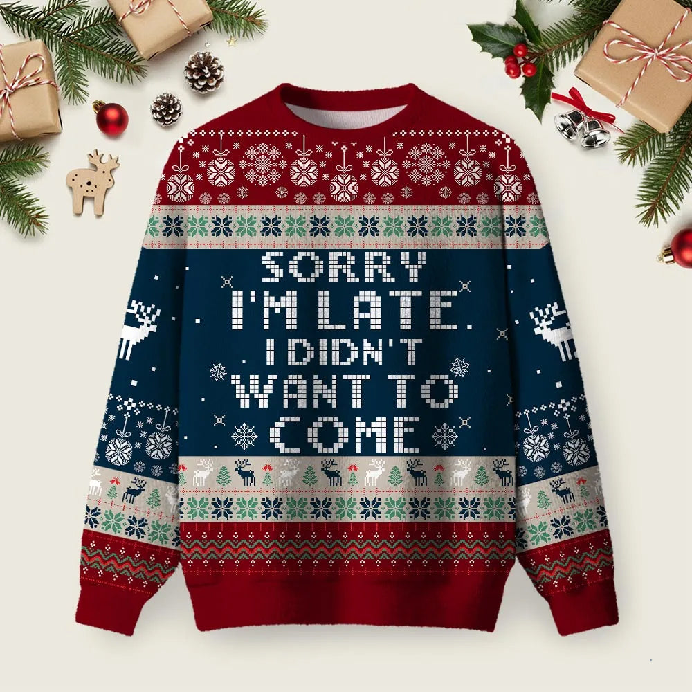 Sorry I_m Late Ugly Christmas Sweater Winter Clothes Xmas Attire Christmas Outfits.png