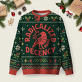 Radicalized By Decency Ugly Christmas Sweater Winter Clothes Xmas Party Outfits Gifts