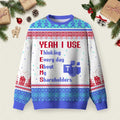 Yeah I Use Ugly Christmas Sweater Xmas Clothes Christmas Apparel Xmas Gifts Ideas.jpeg