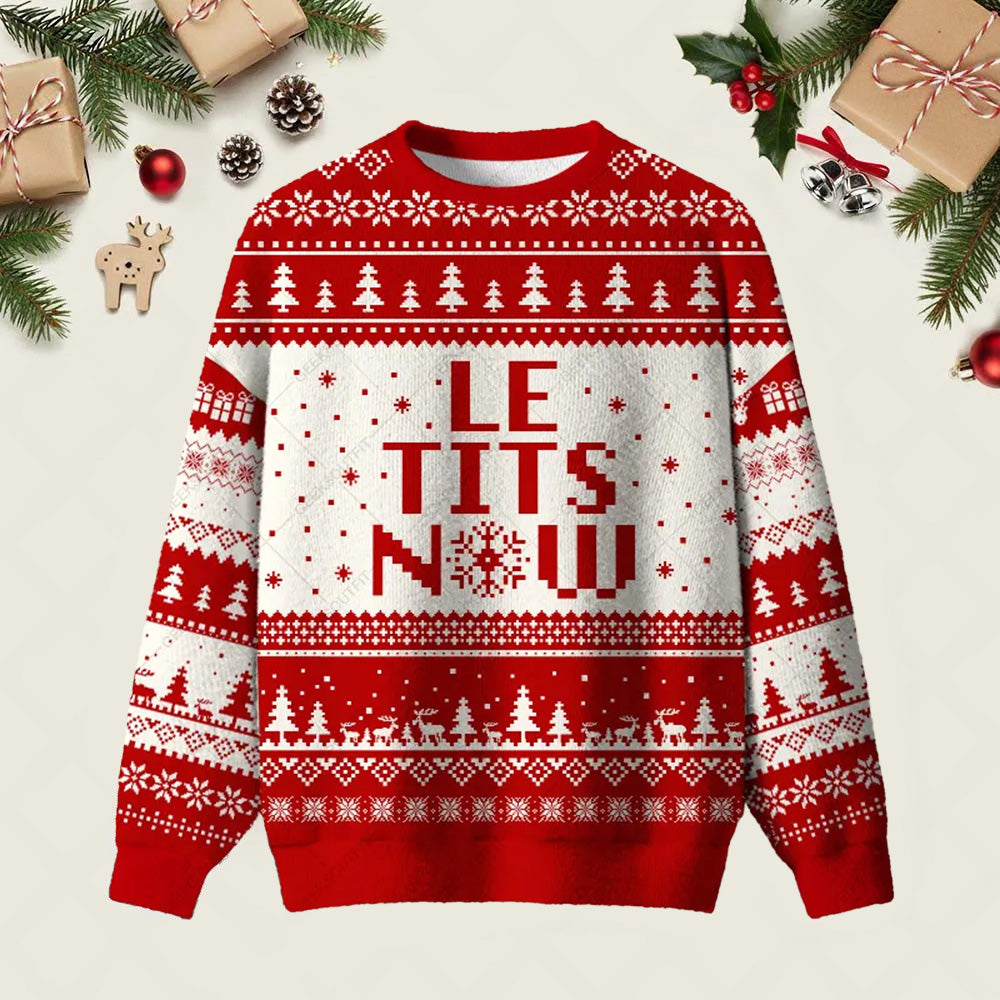 Le Tits Now Ugly Christmas Sweater Christmas Ugly Sweater Party Xmas Apparel Gifts Ideas