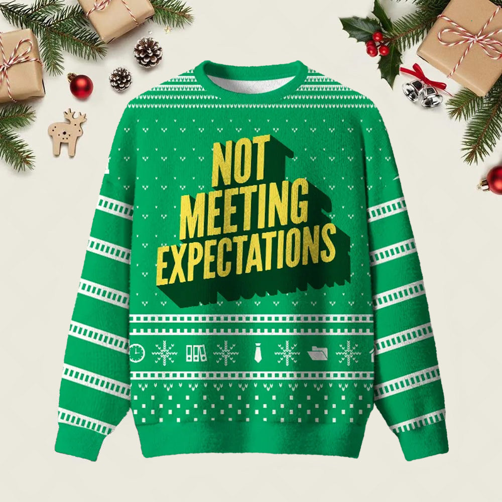 Not Meeting Expectations Ugly Christmas Sweater Funny Xmas Sweater Xmas Gifts For Coworkers
